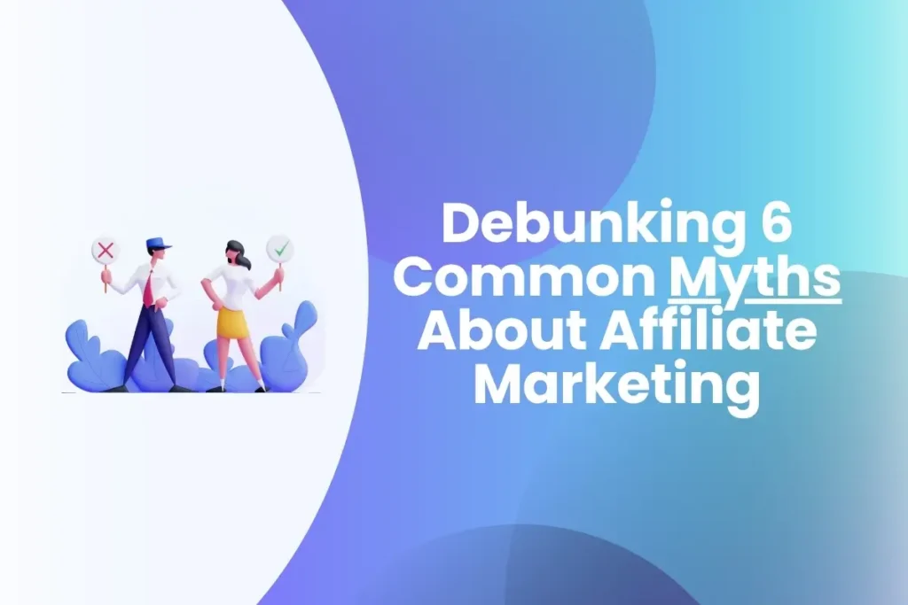 Debunking Myths About Affiliate Marketing