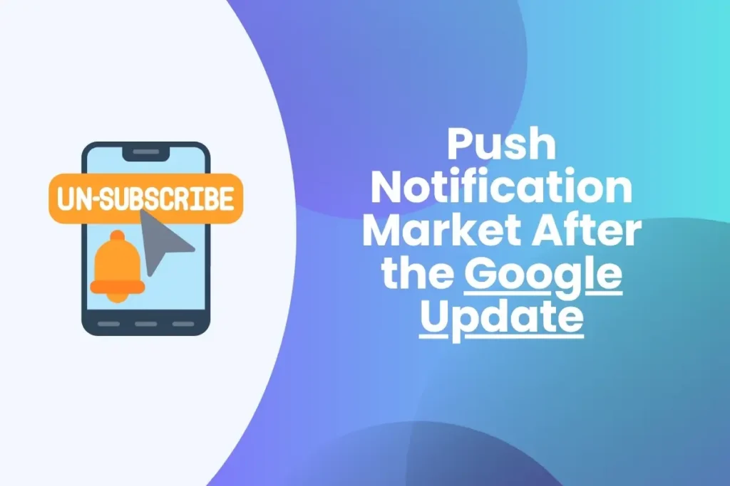 Push Notification Market After the Google Update What Advertisers and Publishers Need to Know