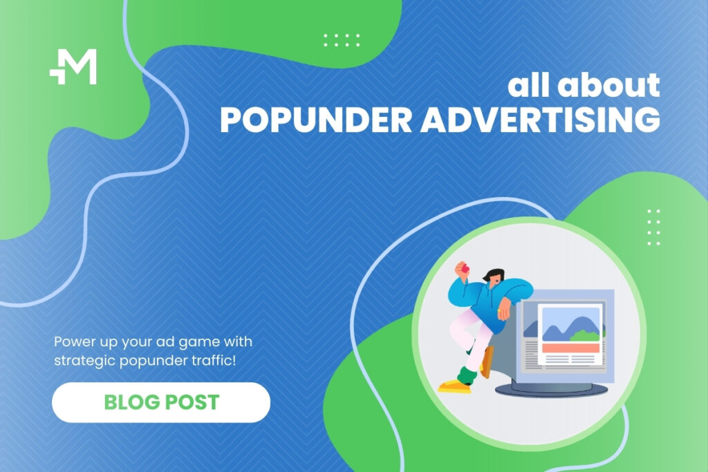 Step Up Your Ad Game With Mondiad Popunder Advertising