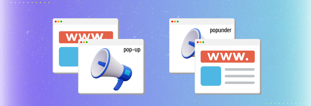 popunder vs popup ads