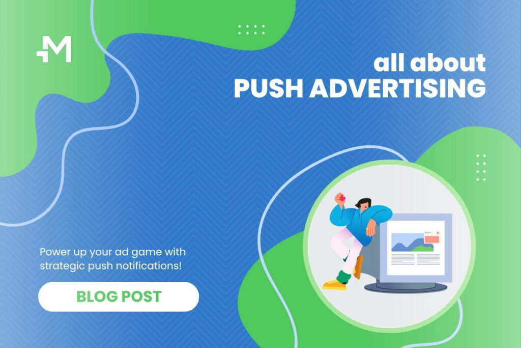 What Are Push Notification Ads? An Advertiser’s Guide Mondiad push advertising guide
