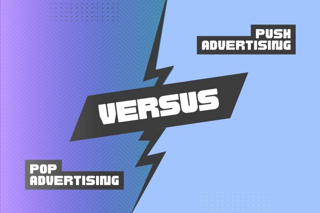 Push Ads vs Pop Ads: Which Format Converts Better? Push Ads vs Pop Ads Which Format Converts Better