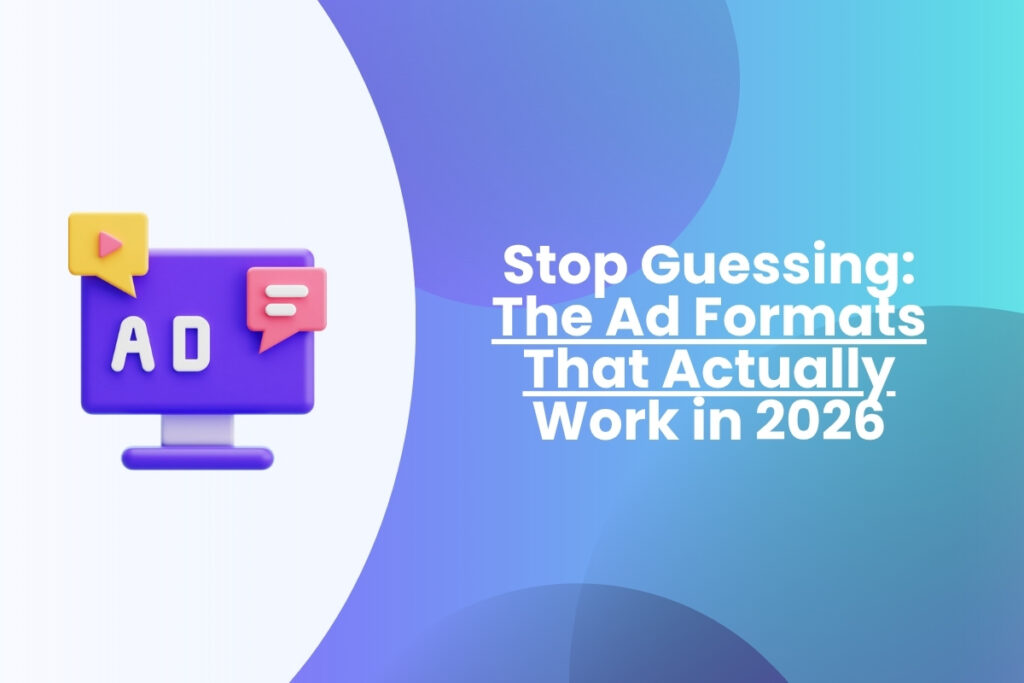 What Ad Formats Give The Best Results In 2026