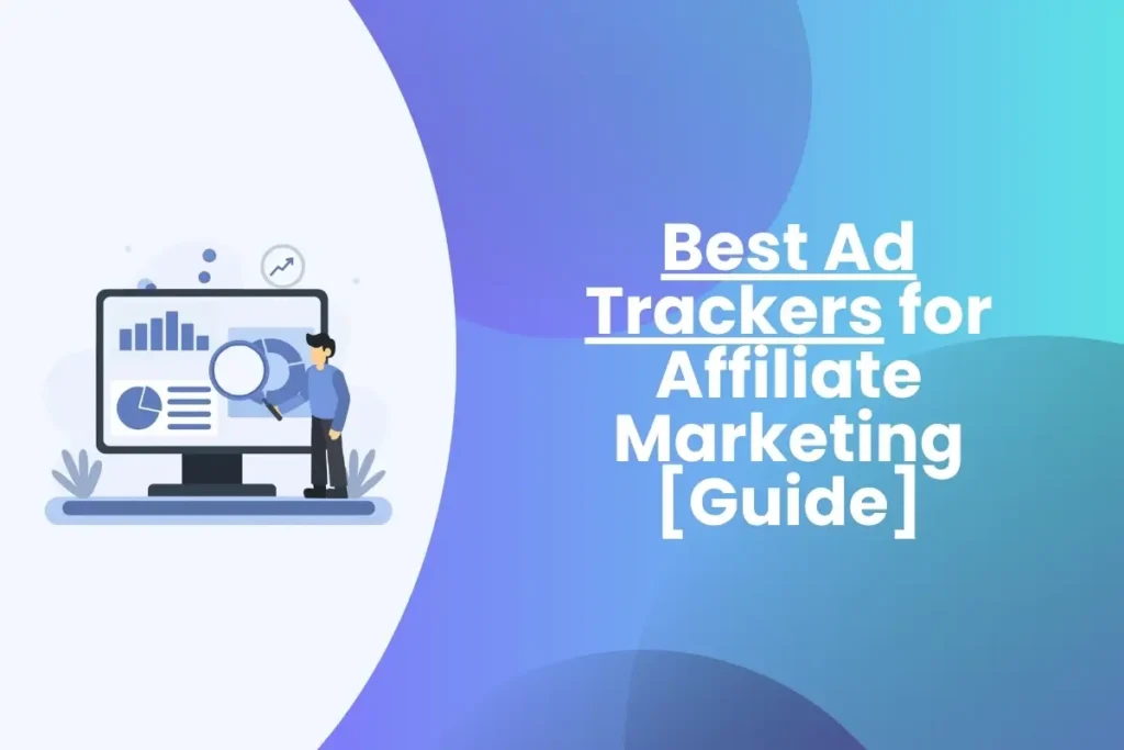 Best Ad Trackers for Affiliate Marketing [2026 Guide]