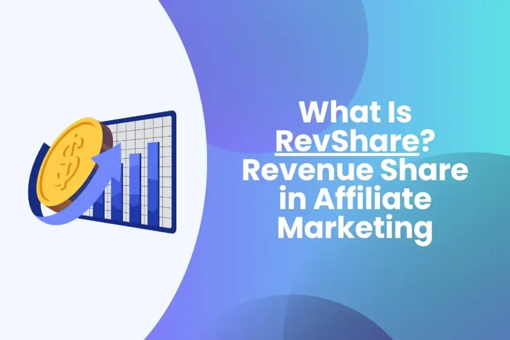 What Is RevShare? Revenue Share in Affiliate Marketing What Is RevShare Revenue Share in Affiliate Marketing
