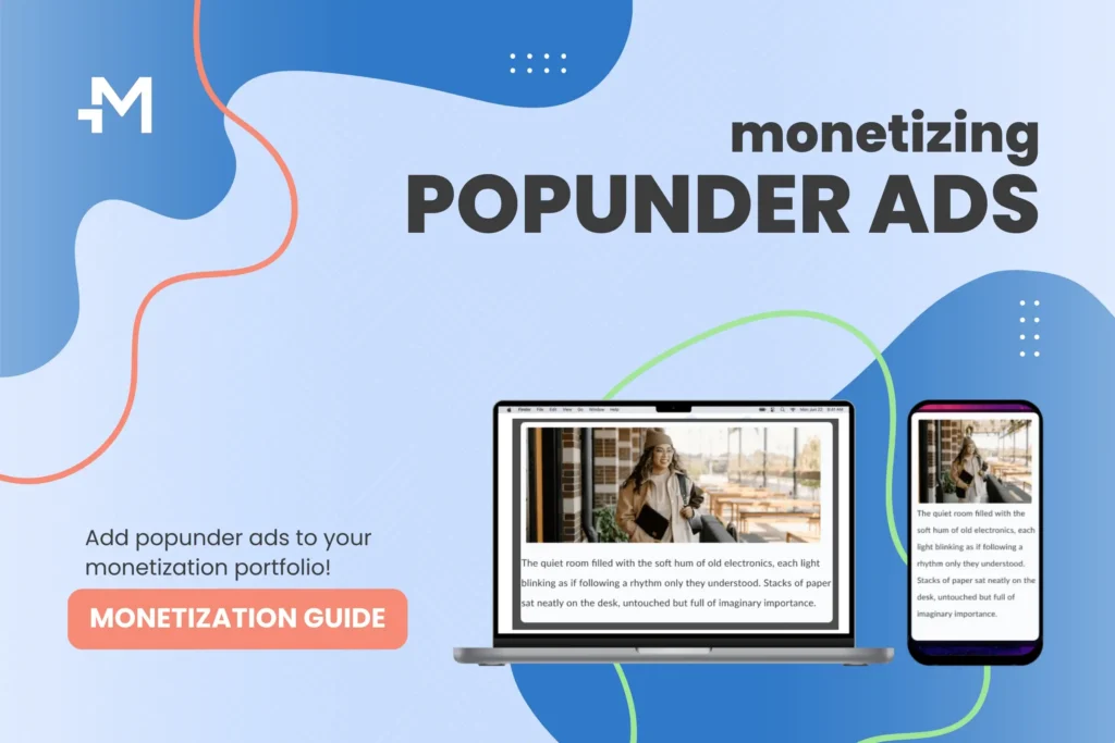 Popunder Ads for Publishers: The Complete Monetization Guide popunder monetization guide