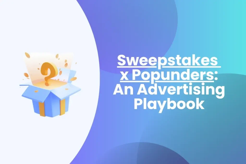 How to Run Sweepstakes Offers with Popunder Traffic